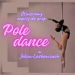 Jelcz-Laskowice: Zapisy do grup Pole Dance w Jelczu-Laskowicach